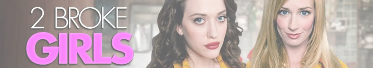 2 Broke Girls