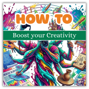How to Boost Your Creativity