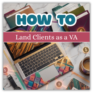 How to Land Clients as a Va