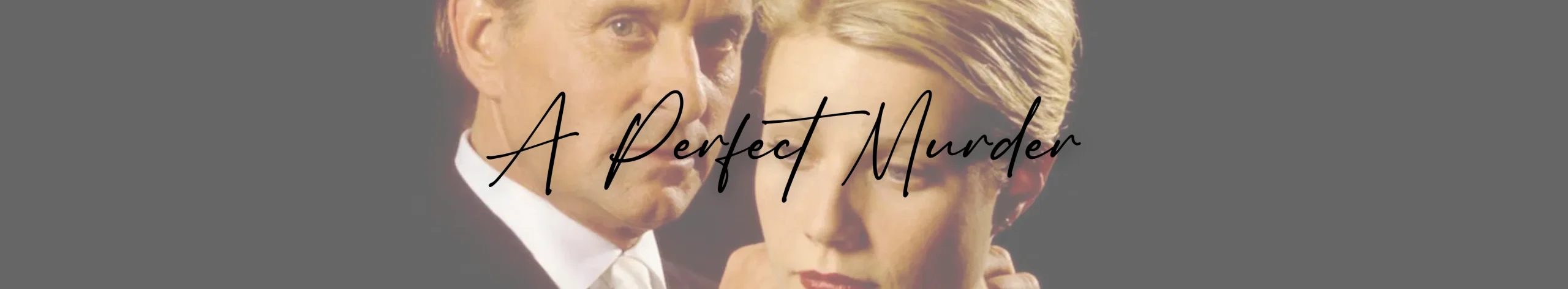A Perfect Murder