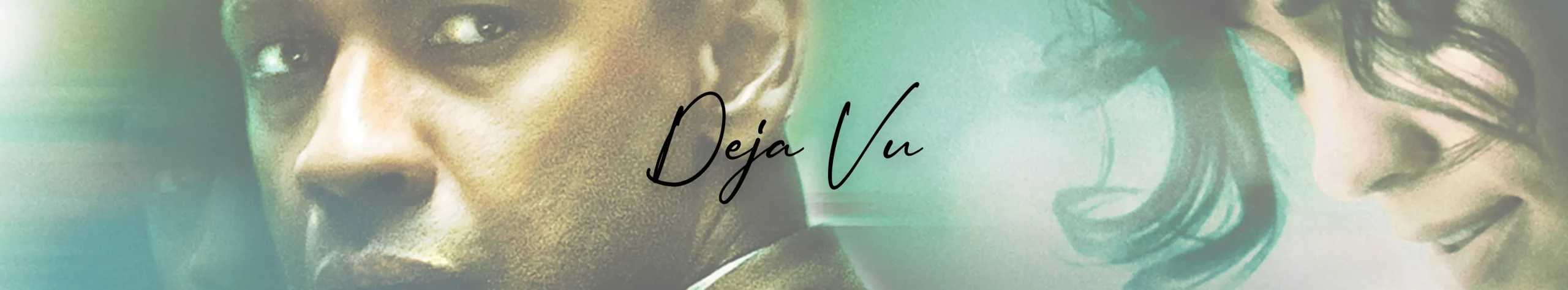 Deja Vu