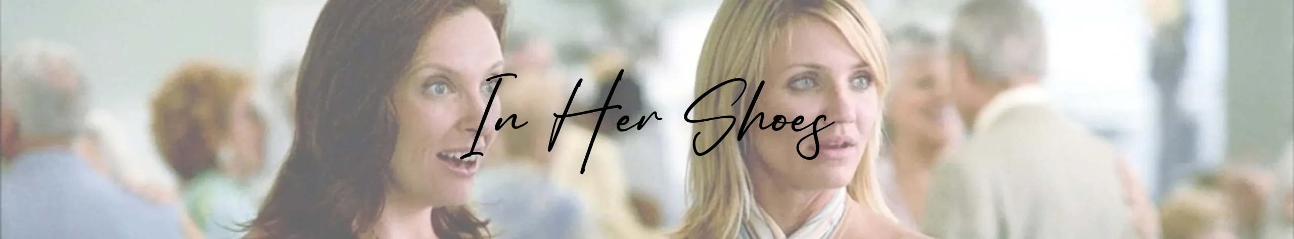 In Her Shoes