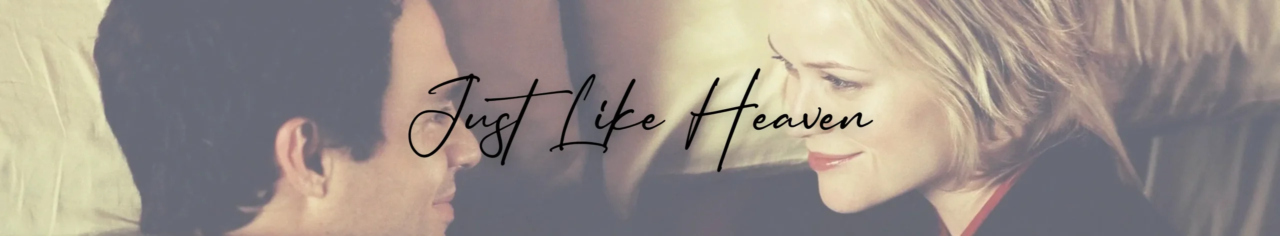 Just Like Heaven