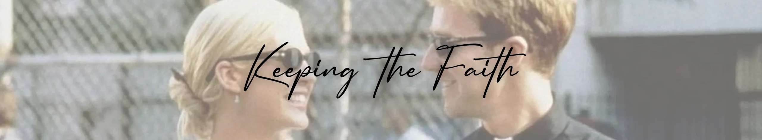 Keeping the Faith