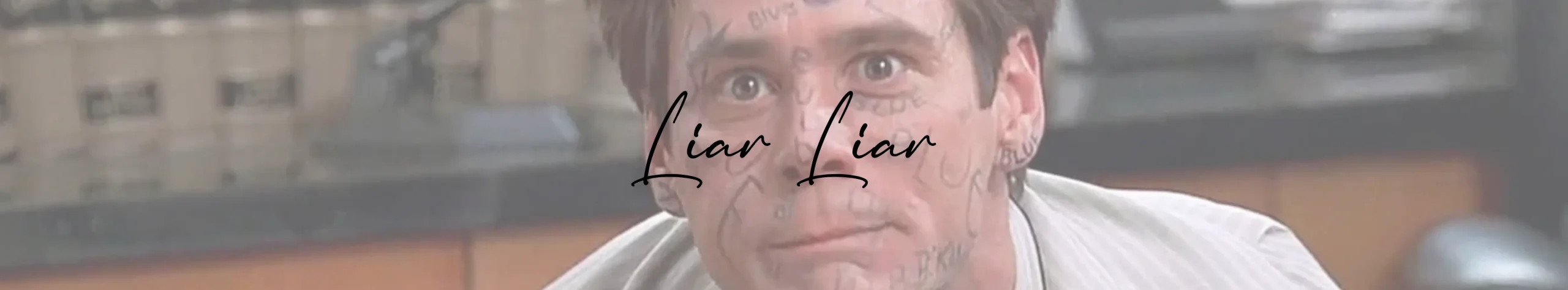 Liar Liar