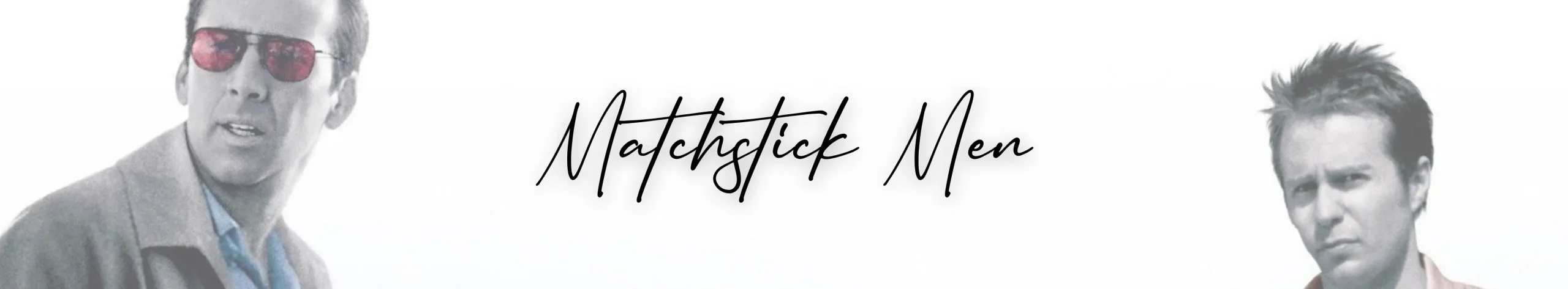 Matchstick Men
