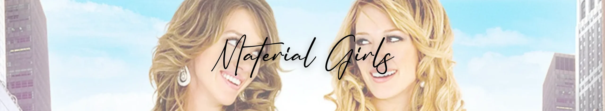 Material Girls