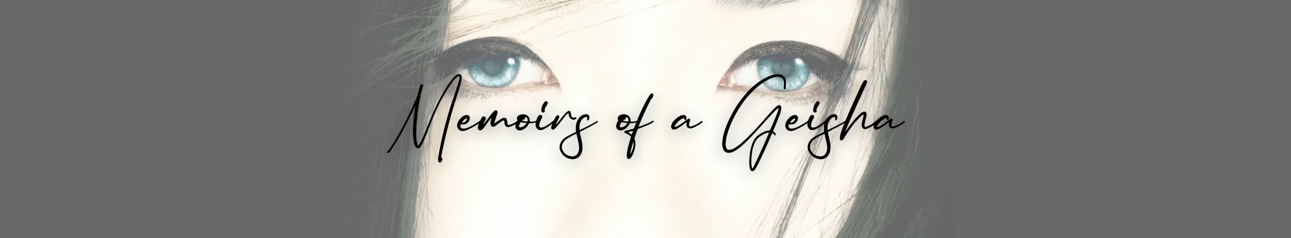 Memoirs of a Geisha