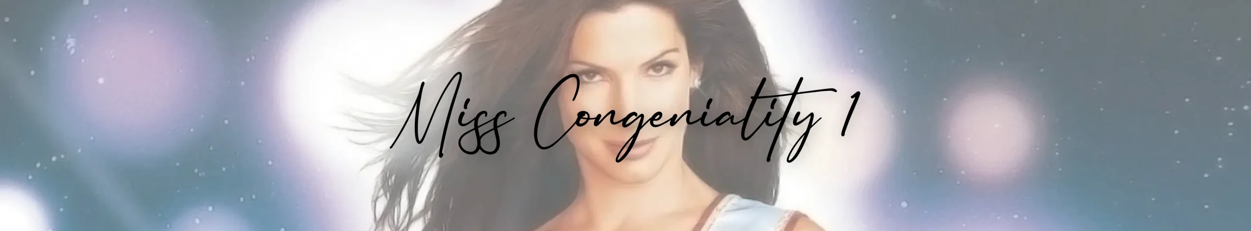 Miss Congeniality 1