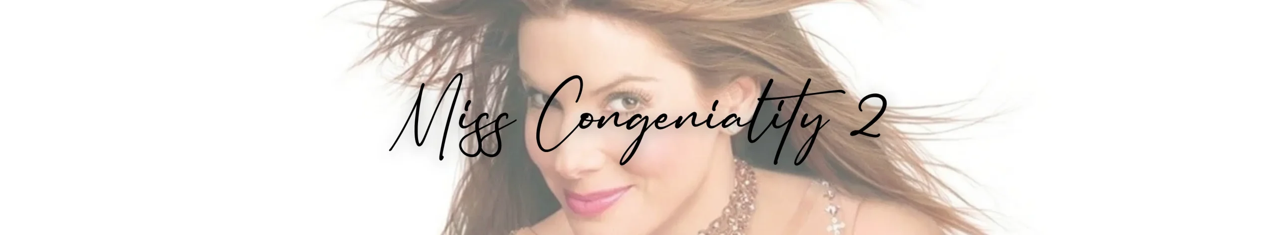 Miss Congeniality 2