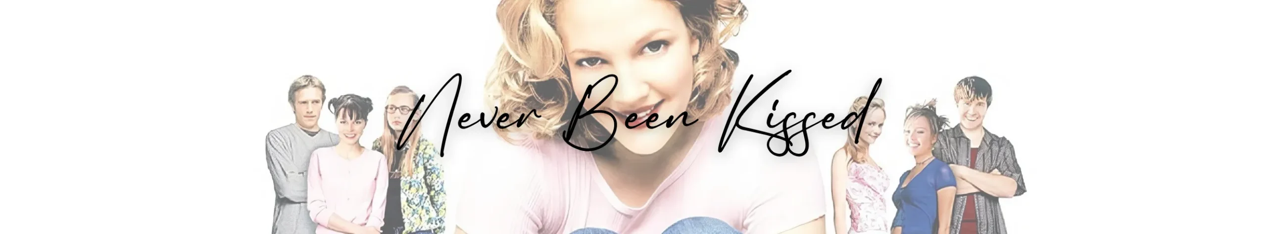 Never Been Kissed