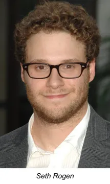 Bad Neighbours 1, Bad Neighbours 2, Good Fortune, Knocked Up, Paul, Pineapple Express