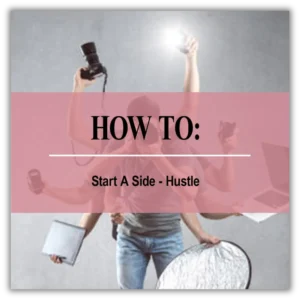 How to Start a Side Hustle